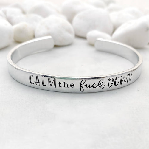 Calm the fuck down cuff bracelet