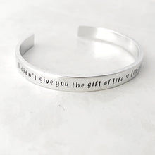 Load image into Gallery viewer, “Gift of life” cuff
