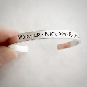 Wake up, kick ass, repeat cuff bracelet